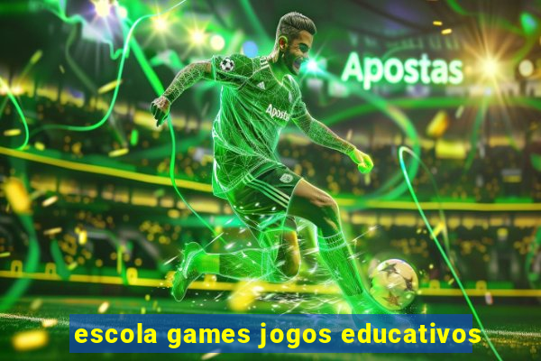 escola games jogos educativos